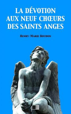 Carte La Dévotion aux neuf Choeurs des Saints Anges Abbe Henry-Marie Boudon