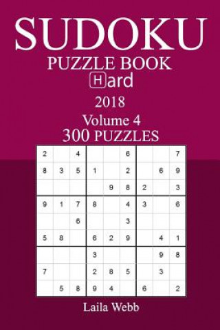 Carte 300 Hard Sudoku Puzzle Book - 2018 Laila Webb