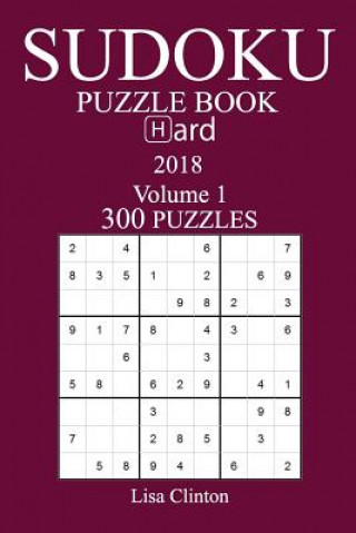 Carte 300 Hard Sudoku Puzzle Book - 2018 Lisa Clinton