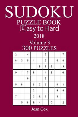 Book 300 Easy to Hard Sudoku Puzzle Book - 2018 Joan Cox