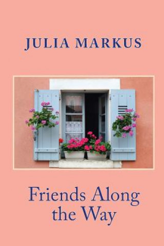 Book Friends Along the Way Julia Markus