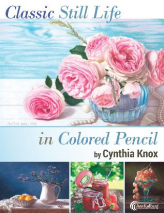 Carte Classic Still Life in Colored Pencil Cynthia Knox