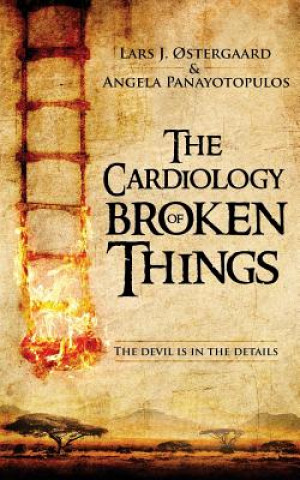 Kniha The Cardiology of Broken Things Lars J Ostergaard