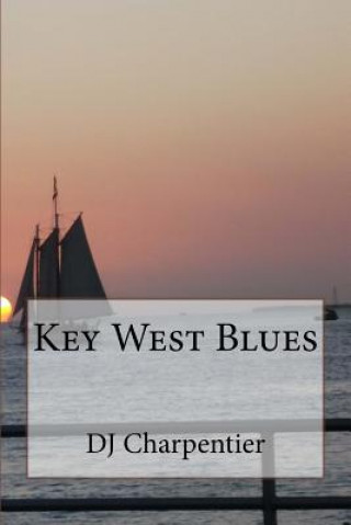 Buch Key West Blues Dj Charpentier