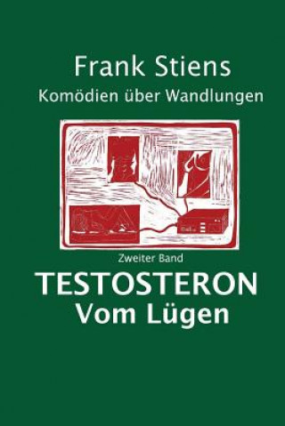 Kniha Testosteron: Vom Luegen Frank Stiens
