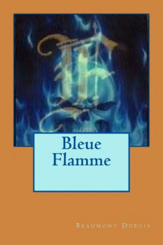 Kniha Bleue Flamme Stephan M Arleaux