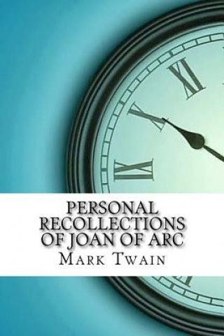 Carte Personal Recollections of Joan of Arc Mark Twain