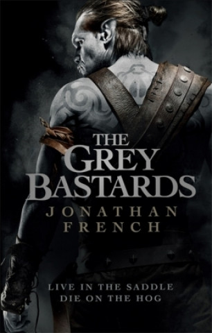 Könyv Grey Bastards Jonathan French