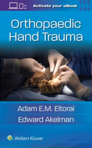 Könyv Orthopaedic Hand Trauma Adam Eltorai