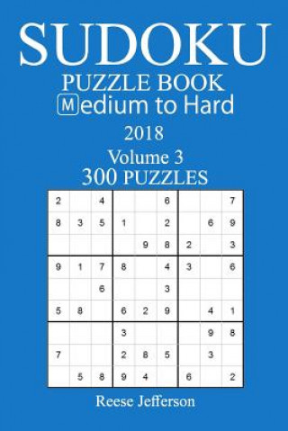 Buch 300 Medium to Hard Sudoku Puzzle Book - 2018 Reese Jefferson