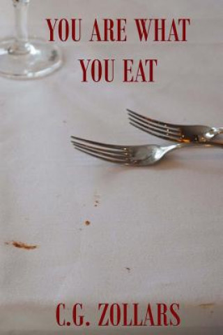 Knjiga You Are What You Eat C G Zollars