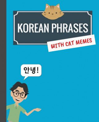 Könyv Korean Phrases with Cat Memes: Korean Phrasebook for Travelers and Beginners Min Kim