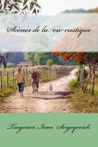 Kniha Sc?nes de la vie rustique Turgenev Ivan