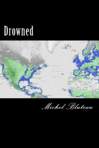 Könyv Drowned: Drowned Michel Bluteau