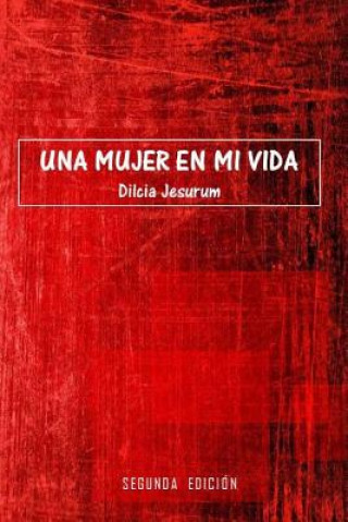 Book Una mujer en mi vida Dilcia Jesurum