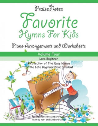 Könyv Favorite Hymns for Kids (Volume 4) Mrs Kimberly Rene Snow