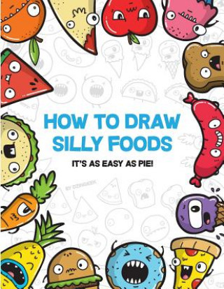 Buch How to Draw Silly Foods Dzingeek