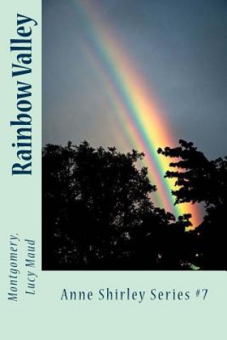 Книга Rainbow Valley: Anne Shirley Series #7 Montgomery Lucy Maud