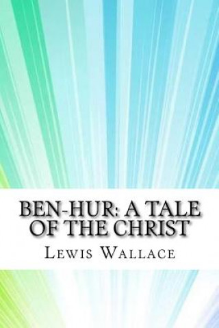 Livre Ben-Hur: A Tale of the Christ Lew Wallace