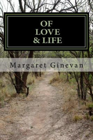 Kniha Of Love & Life MS Margaret C Ginevan