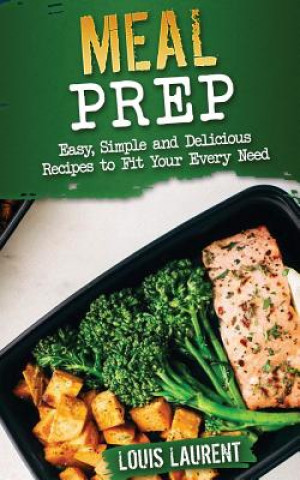 Książka Meal Prep: Easy, Delicious Recipes Louis Laurent