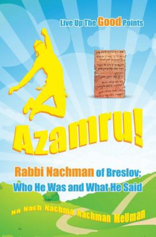 Kniha Live Up The Good Points - Azamru! R Nachman of Breslov O B M