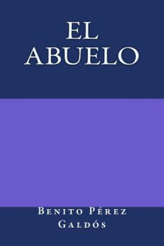 Book El Abuelo Benito Perez Galdos