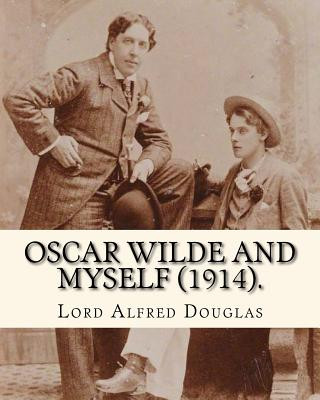 Książka Oscar Wilde and myself (1914). By: Lord Alfred Douglas (illustrated): Lord Alfred Bruce Douglas (22 October 1870 ? 20 March 1945), nicknamed Bosie, wa Lord Alfred Douglas
