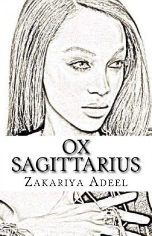 Buch Ox Sagittarius: The Combined Astrology Series Zakariya Adeel