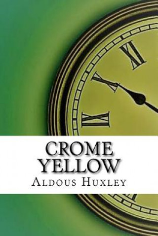 Knjiga Crome Yellow Aldous Huxley