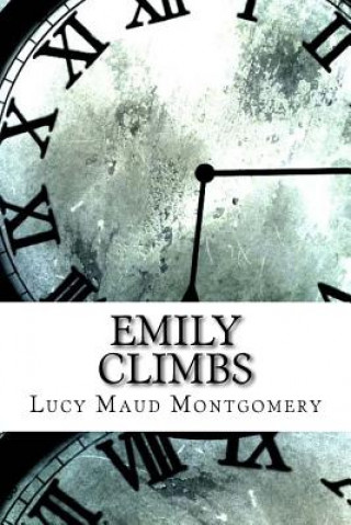 Kniha Emily Climbs Lucy Maud Montgomery