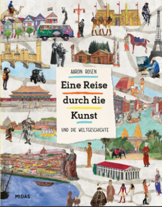 Książka Eine Reise durch die Kunst und die Weltgeschichte Aaron Rosen