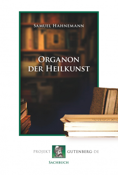 Könyv Organon der Heilkunst Samuel Hahnemann