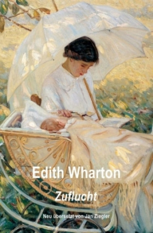 Kniha Zuflucht Edith Wharton