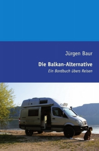 Knjiga Die Balkan-Alternative Jürgen Baur