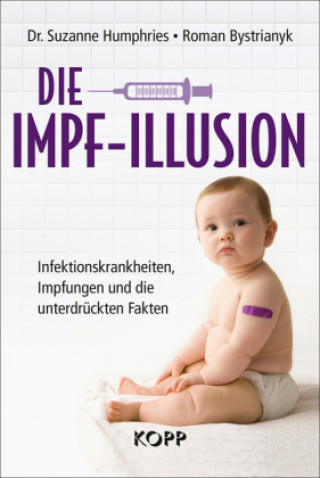 Kniha Die Impf-Illusion Suzanne Humphries