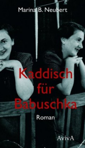 Könyv Neubert, M: Kaddisch für Babuschka Marina B. Neubert