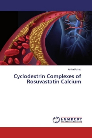 Könyv Cyclodextrin Complexes of Rosuvastatin Calcium Astha Kuhad