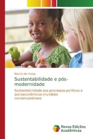 Knjiga Sustentabilidade e pos-modernidade Marcílio de Freitas
