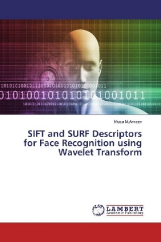 Книга SIFT and SURF Descriptors for Face Recognition using Wavelet Transform Musa M. Ameen