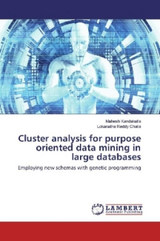 Knjiga Cluster analysis for purpose oriented data mining in large databases Mahesh Kandakatla