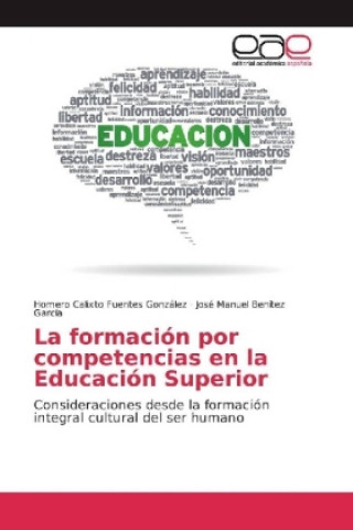 Knjiga La formación por competencias en la Educación Superior Homero Calixto Fuentes González