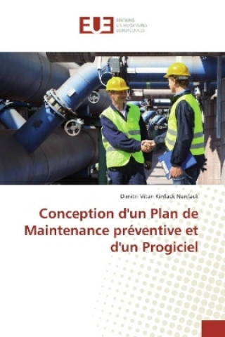 Kniha Conception d'un Plan de Maintenance préventive et d'un Progiciel Dimitri Vitan Kinfack Nanfack