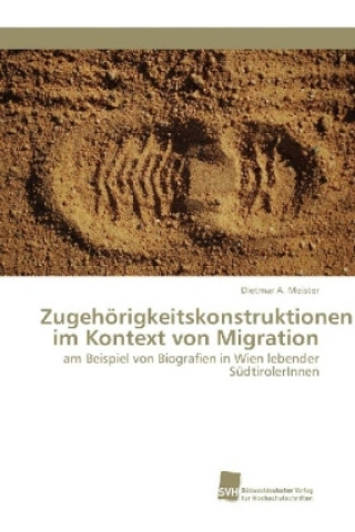 Kniha Zugehoerigkeitskonstruktionen im Kontext von Migration Dietmar A. Meister