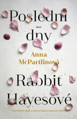 Knjiga Poslední dny Rabbit Hayesové Anna McPartlinová