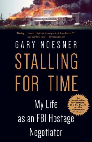 Knjiga Stalling for Time Gary Noesner