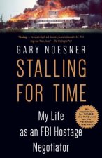 Kniha Stalling for Time Gary Noesner
