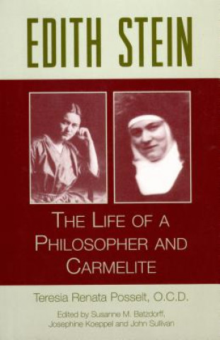 Kniha Edith Stein: The Life of a Philosopher and Carmelite Teresia Renata Posselt