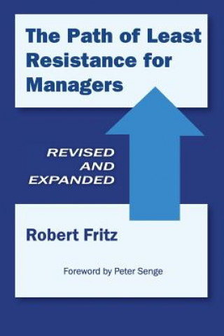 Книга The Path of Least Resistance for Managers Robert Fritz