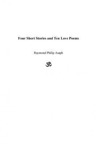 Книга Four Short Stories and Ten Love Poems Raymond Philip Asaph